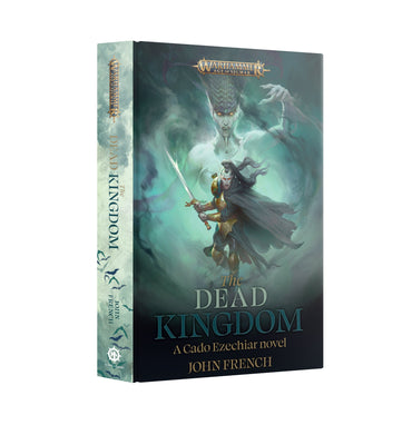 Warhammer: Age of Sigmar: The Dead Kingdom (hardback)