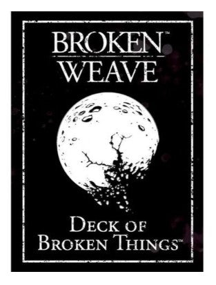 Broken Weave RPG: Deck of Broken Things (5E)