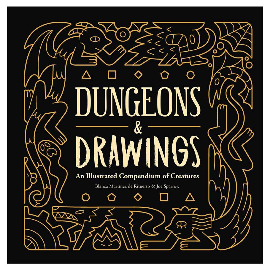 Dungeons and Drawings: An Illustrated Compendium of Creatures