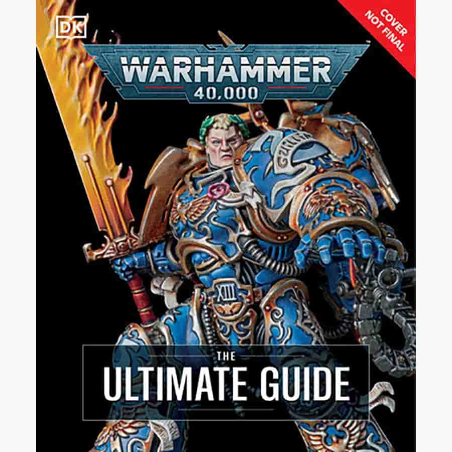 Warhammer 40000: The Ultimate Guide