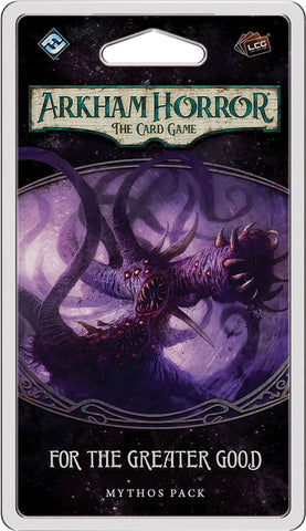 Arkham Horror LCG: For the Greater Good Mythos Pack