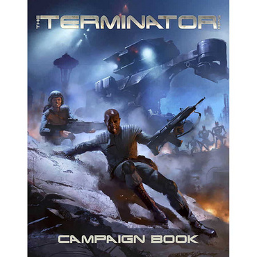 The Terminator Rpg: Campaign Book